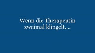 Penistherapeutin – Wenn die Therapeutin 2x klingelt