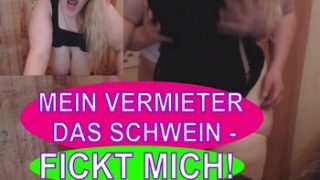 SivaGrand95D – 539  – Mein Vermieter ist oft echt ein Schwein! FICKT MICH.. Das Schwein